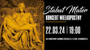 Stabat Mater. Koncert wielkopostny w Filharmonii Lubelskiej