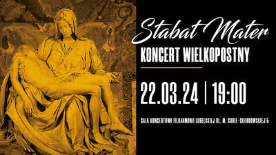 Stabat Mater. Koncert wielkopostny w Filharmonii Lubelskiej