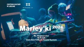 Marleyki 2024 w lubelskim Centrum Kultury