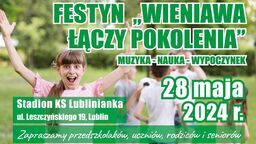 Wieniawa łączy pokolenia. Wielki festyn dla każdego w Lublinie