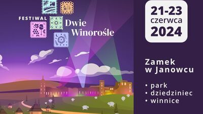 Pomysł na weekend: Festiwal Dwie Winorośle w Janowcu