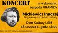 Mickiewicz inaczej – koncert zespołu Piramidy w Domu Kultury LSM