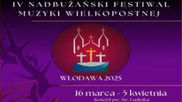 Nadbużański Festiwal Muzyki Wielkopostnej we Włodawie