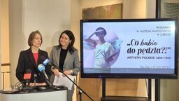 „Jak ja nie cierpię malujących bab!” A Muzeum Narodowe w Lublinie je uwielbia