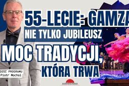 55 lat tradycji, pasji i tańca. Gamza świętuje jubileusz na scenie i zaprasza nowych tancerzy