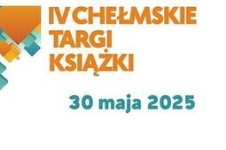 Literacka uczta w Chełmie – startują IV Chełmskie Targi Książki