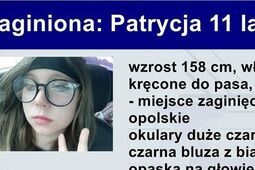 Child Alert: Trwają poszukiwana 11-letniej Patrycji