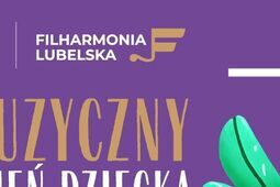 Dzieci rządzą w Filharmonii. Dzień Dziecka w Filharmonii Lubelskiej
