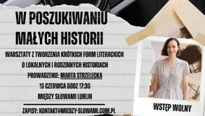 Warsztaty literackie z Martą Strzelecką – „W poszukiwaniu naszych historii” 