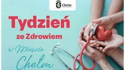 W zdrowym ciele zdrowy duch – czyli “Tydzień ze Zdrowiem” w Chełmie