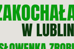 Lublin wystąpi w słoweńskim filmie. Co będzie pokazywała autorka?