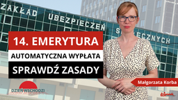 14. emerytura już na kontach seniorów. ZUS ostrzega przed oszustami. Zapraszamy do oglądania naszego programu „Dzień Wschodzi”