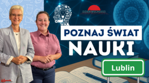 XXI Lubelski Festiwal Nauki już lada moment