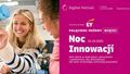 Noc Innowacji 2025 w Puławach – zobacz, jak nauka łączy się z naturą i technologią