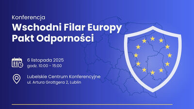 Wschód pokazuje siłę. W Lublinie przedsiębiorcy i rolnicy przedstawią Europie swój „Pakt Odporności”