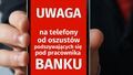 81-LATKA OFIARĄ OSZUSTÓW „NA PRACOWNIKA BANKU”