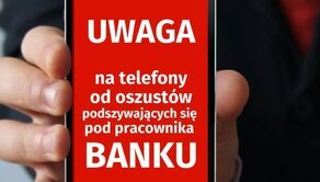 81-LATKA OFIARĄ OSZUSTÓW „NA PRACOWNIKA BANKU”
