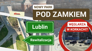 Dzień Wschodzi: Błonia pod Zamkiem w Lublinie i korki na Węglarza