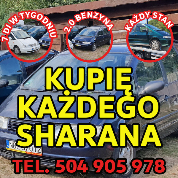 Skup VW Sharan, Każdy Kupię Sharana 2.0 Benzyna / Kupię Toyote,Kaczka,Atos,VW Golf 1.8